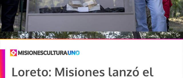 Loreto: Misiones lanzó el Año del Legado Cultural Guaraní Jesuítico