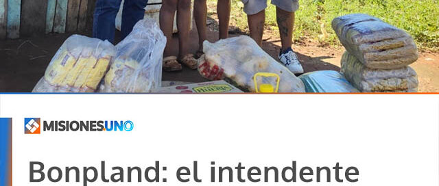 Bonpland: el intendente Juan Carlos Bueno acompañó la entrega de mercaderías en comunidades